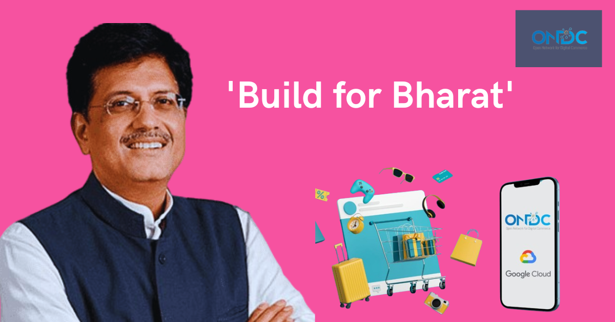 ONDC,Industry Leaders, and Google Cloud Unveil 'Build for Bharat'