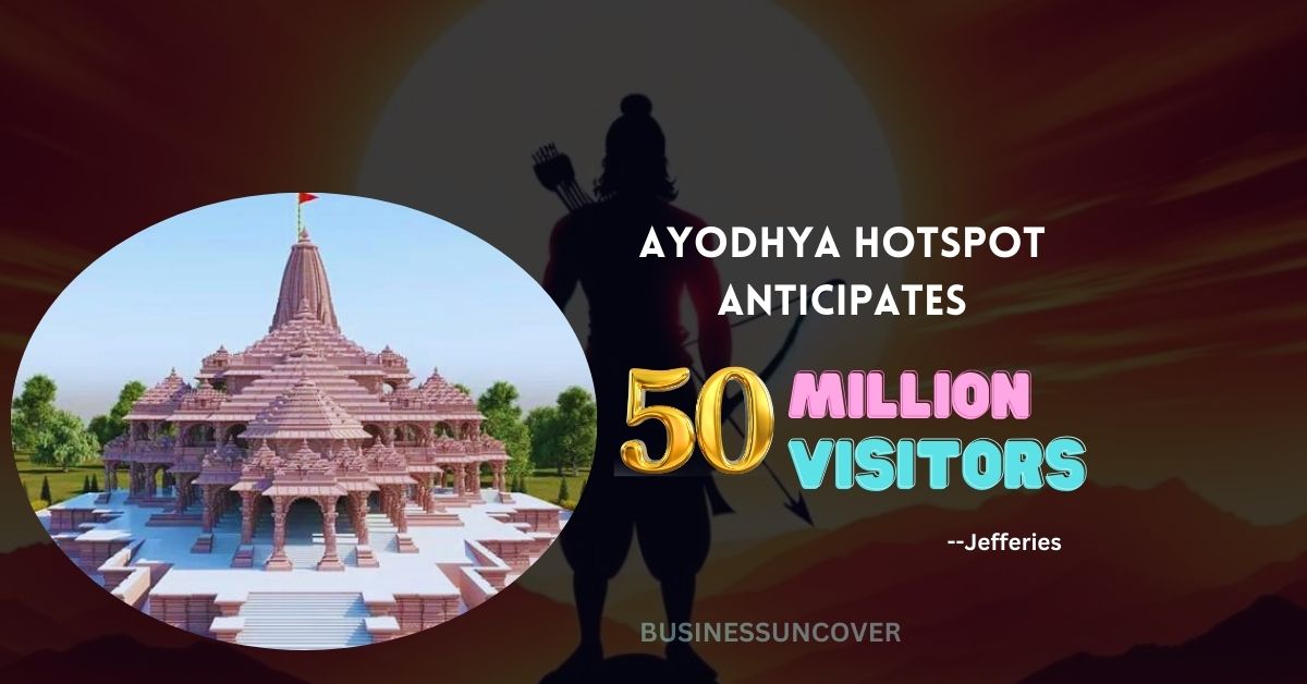 Ayodhya hotspot anticipates 50 million visitors Jefferies