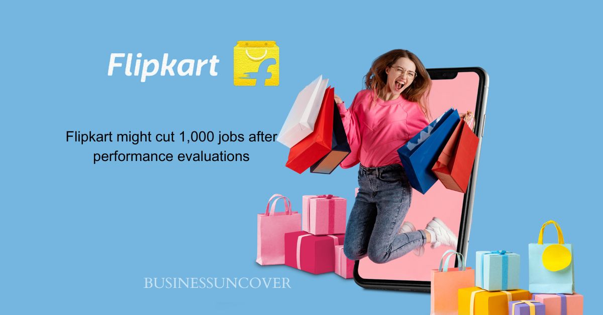 Flipkart might cut 1,000 jobs after performance evaluations