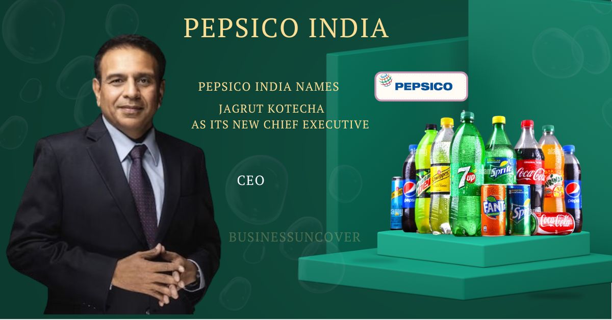 PepsiCo India names Jagrut Kotecha as its new Chief Executive.