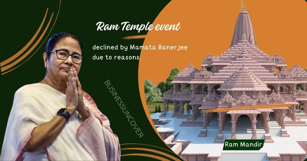 Ram Temple event declined by Mamata Banerjee due to reasons.