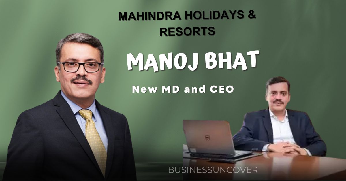 Mahindra Holidays & Resorts Manoj Bhat as the new MD and CEO