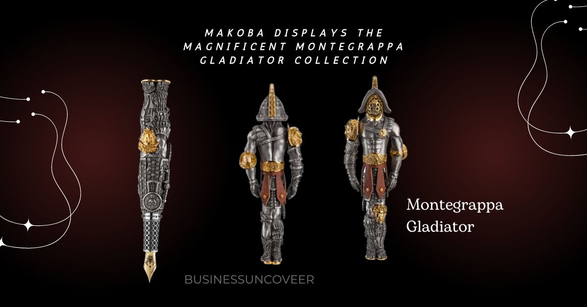 Makoba Displays the Magnificent Montegrappa Gladiator Collection