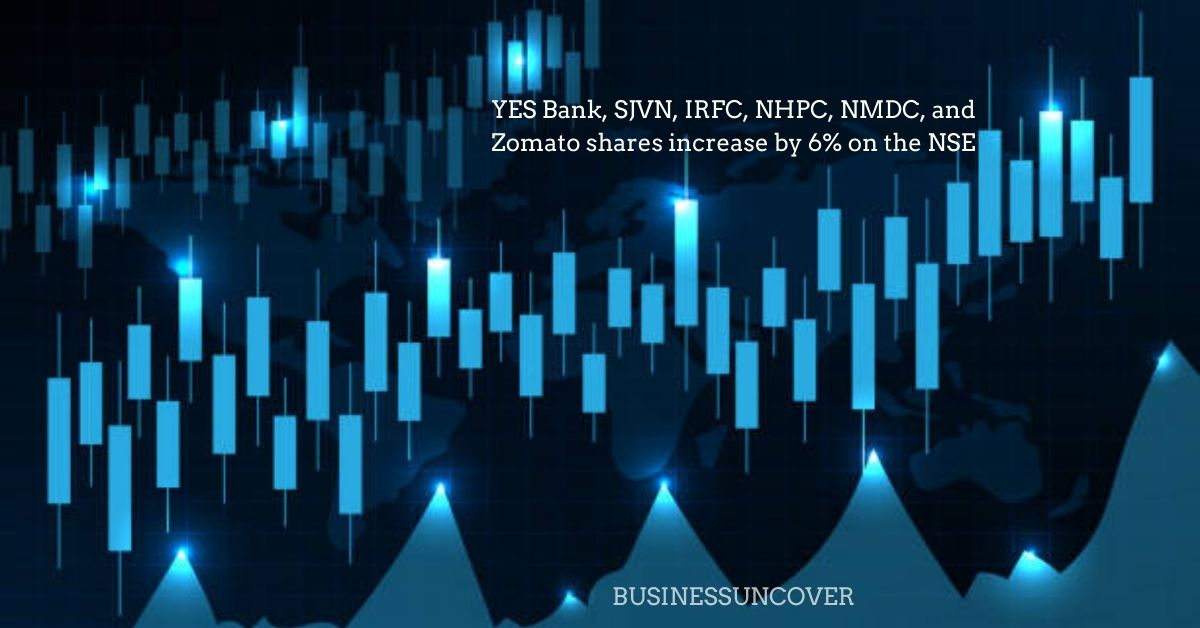 YES Bank, SJVN, IRFC, NHPC, NMDC, and Zomato shares