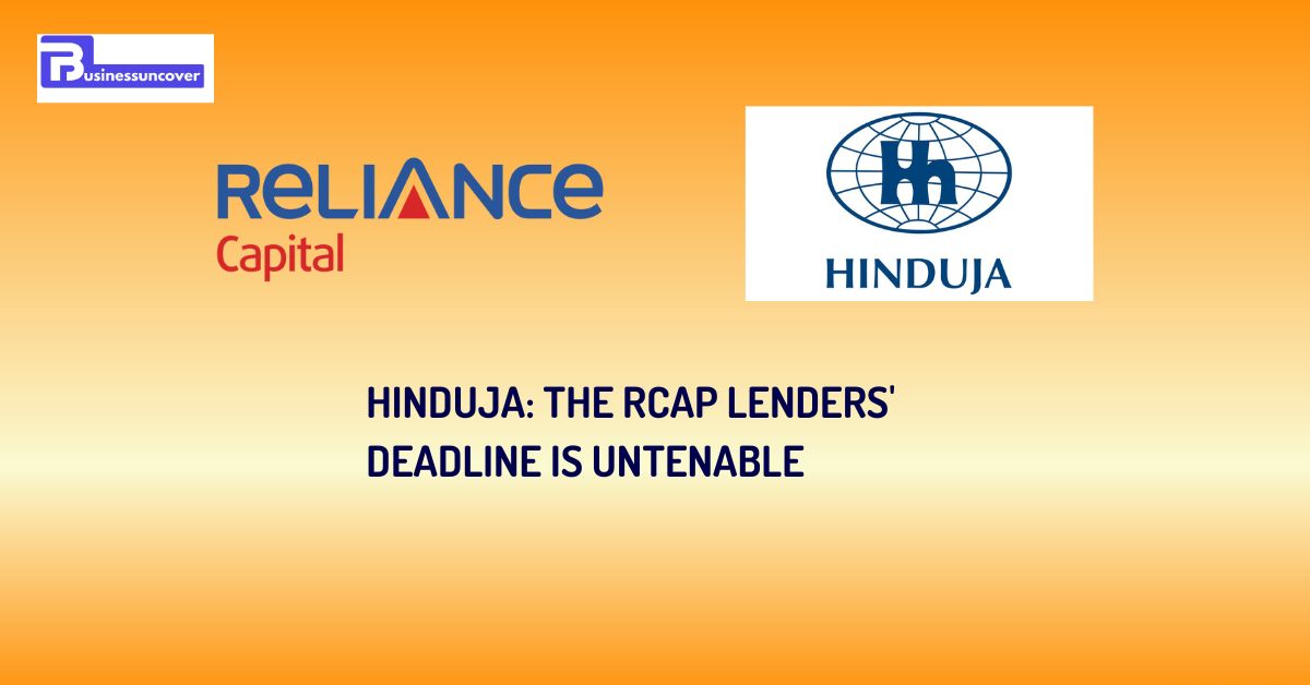 Hinduja: The RCap lenders’ deadline is untenable