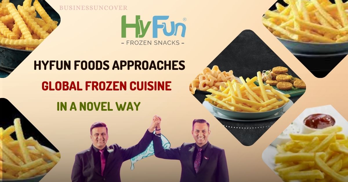 HyFun Foods Approaches Global Frozen Cuisine in a Novel Way