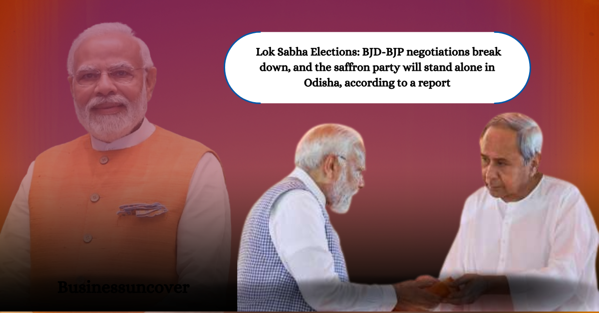  Lok Sabha Elections: BJD-BJP negotiations break down, and the saffron party will stand alone in Odisha, according to a report