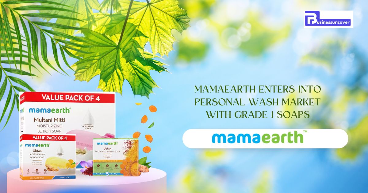 Mamaearth enters into personal wash market with Grade 1 Soaps