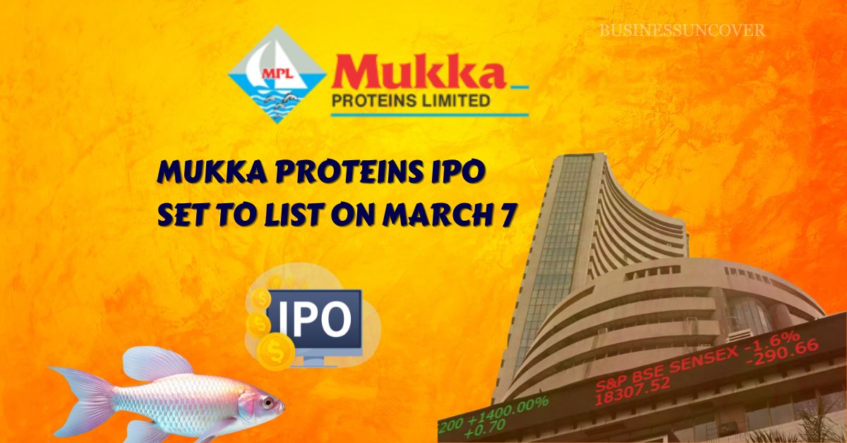 Mukka Proteins IPO set to list on March 7