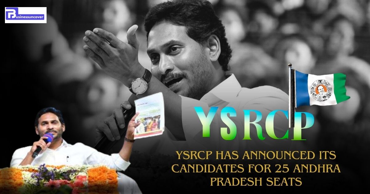 YSRCP has announced its candidates for 25 Andhra Pradesh seats