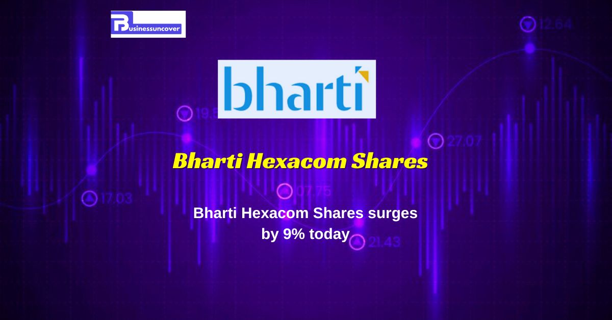 Bharti Hexacom Shares surges by 9% today