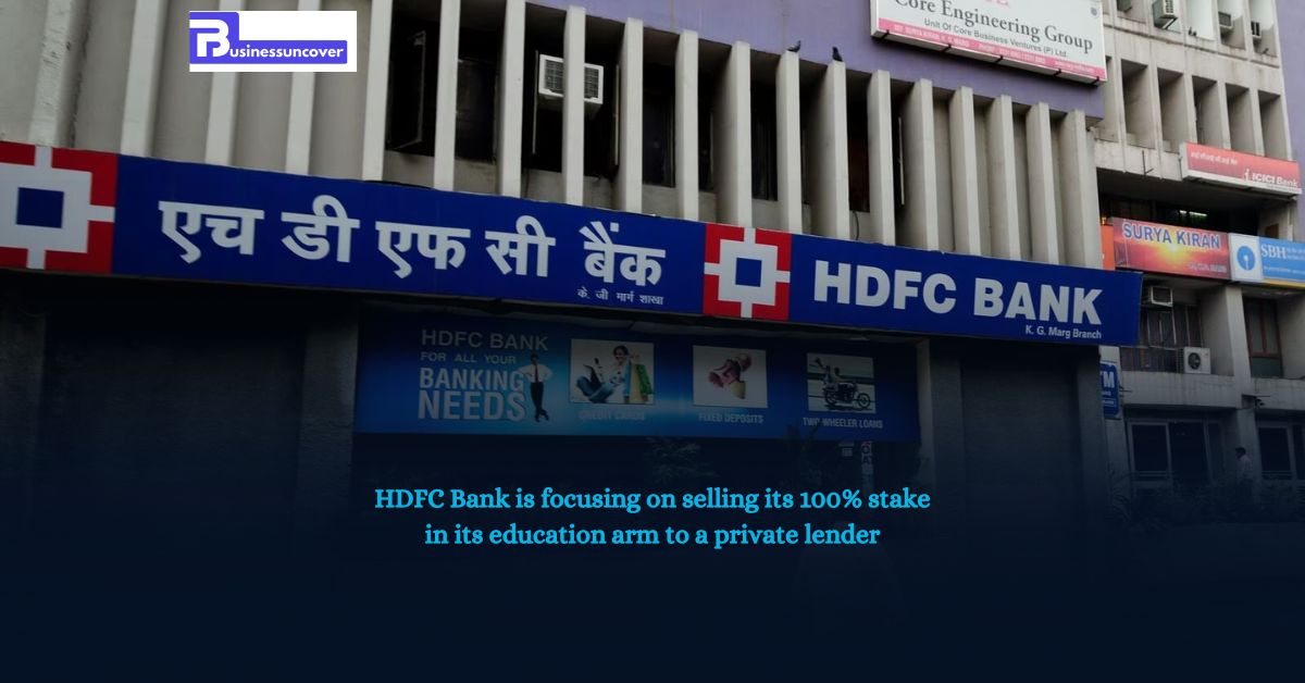 HDFC Bank is focusing on selling its 100% stake in its education arm to a private lender