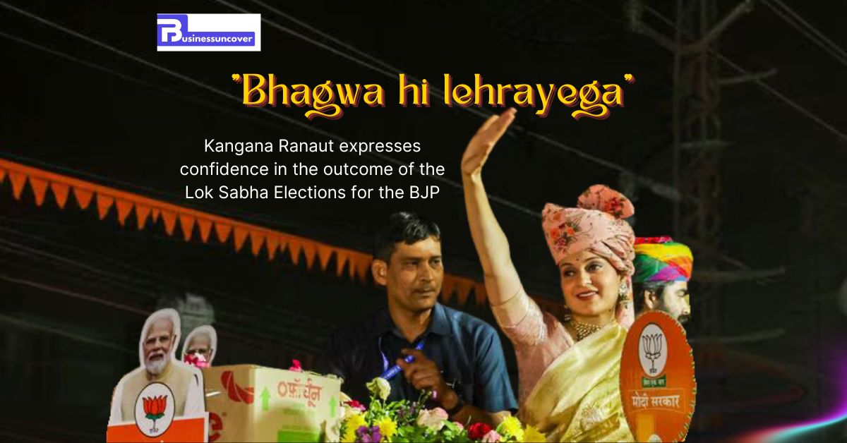 Kangana Ranaut expresses confidence in the outcome of the Lok Sabha Elections for the BJP