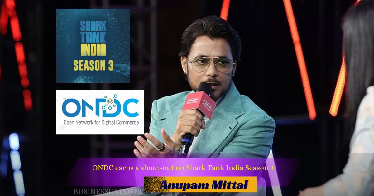 ONDC earns a shout-out on Shark Tank India Season 3