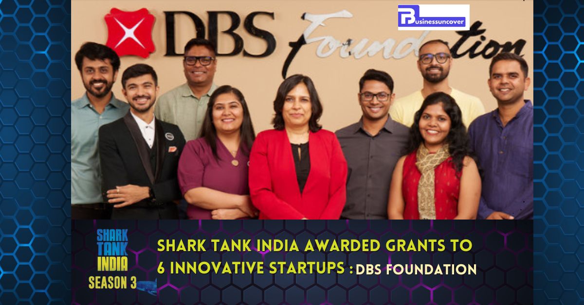 Shark Tank India awarded grants to 6 innovative startups