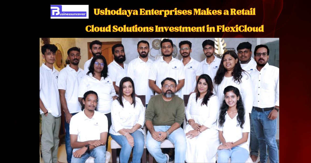 Ushodaya Enterprises Makes a Retail Cloud Solutions Investment in FlexiCloud