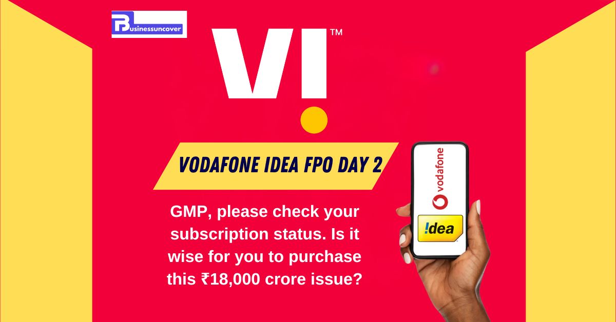 Vodafone Idea FPO day 2 GMP, please check your subscription status