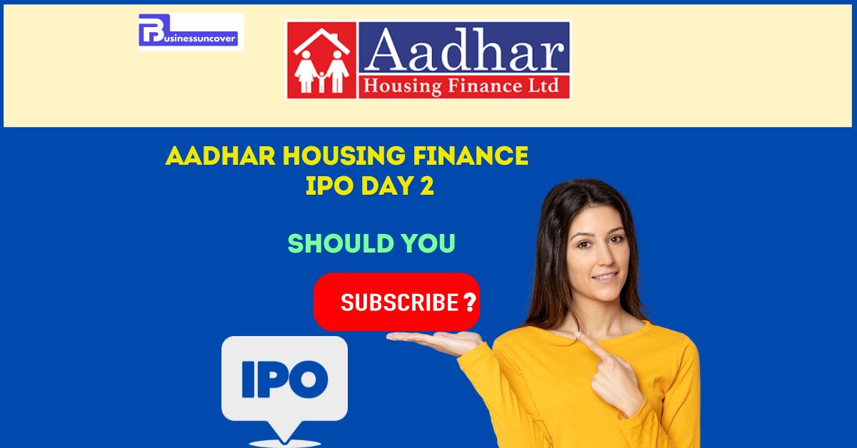 Aadhar Housing Finance IPO Day 2: GMP, subscription status, and evaluation. Does the issue warrant a subscription?