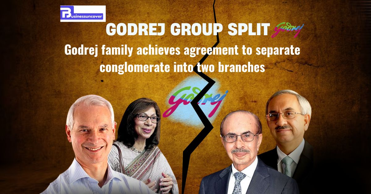 Godrej family achieves agreement to separate conglomerate into two branches