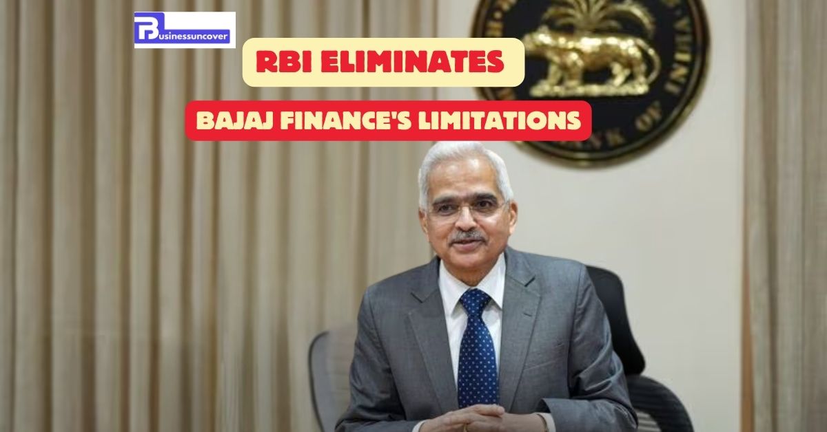 RBI eliminates Bajaj Finance’s limitations