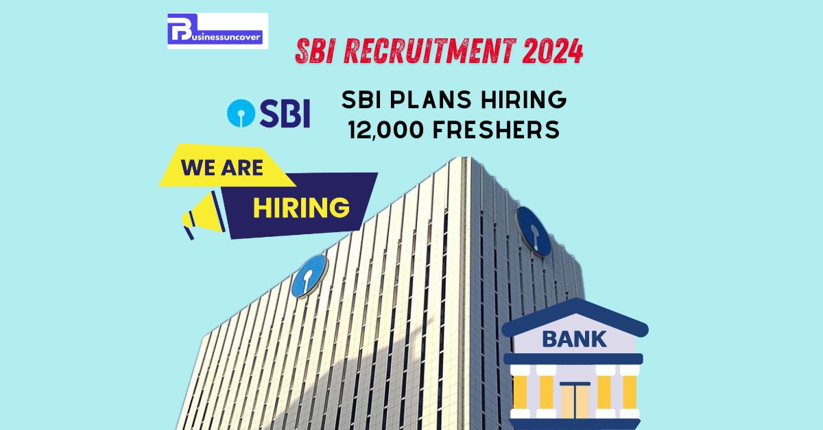 SBI Recruitment 2024 SBI plans hiring 12,000 freshers, 85% engineers, in biggest tech investment move in banking sector