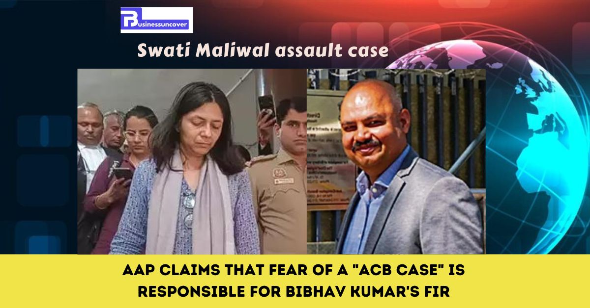 Swati Maliwal assault AAP claims that fear of a ACB case is responsible for Bibhav Kumar's FIR