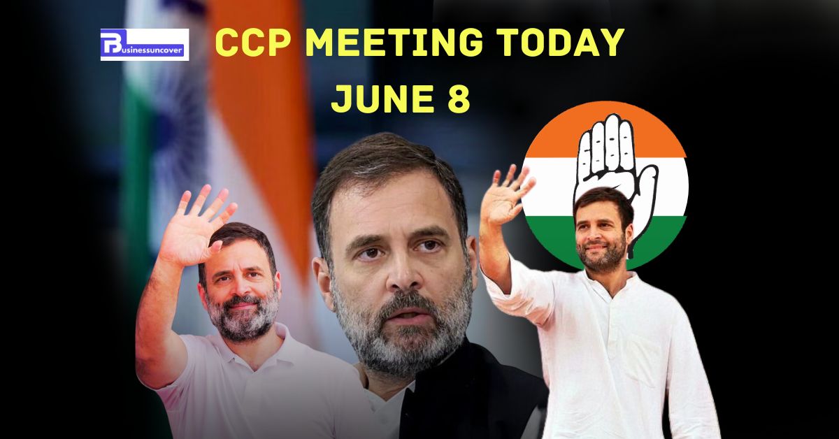 CCP meeting today Rahul Gandhi's ascent to the office of Leader of the Opposition in the Lok Sabha is gaining momentum