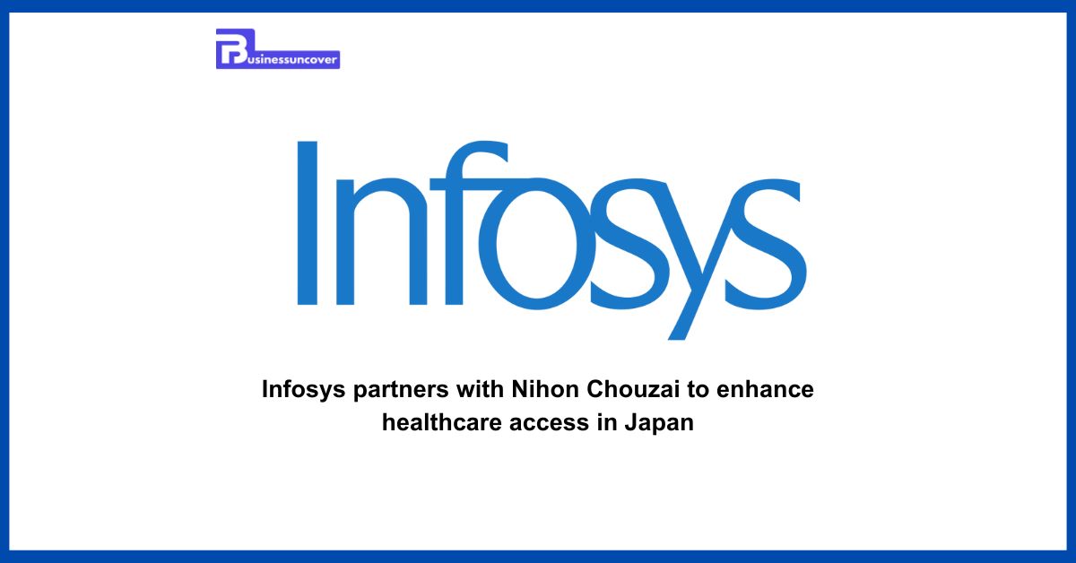 Infosys partners with Nihon Chouzai to enhance healthcare access in Japan