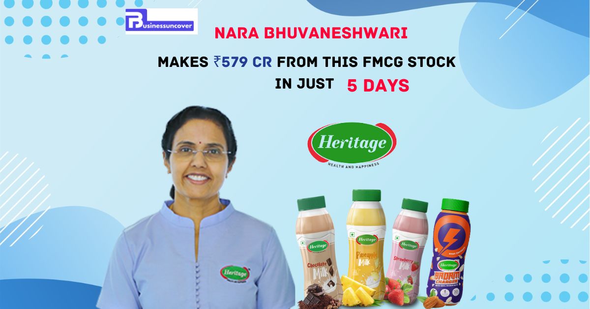 Nara Bhuvaneshwari, the wife of Chandrababu Naidu, makes ₹579 crore from this  FMCG stock in just five days