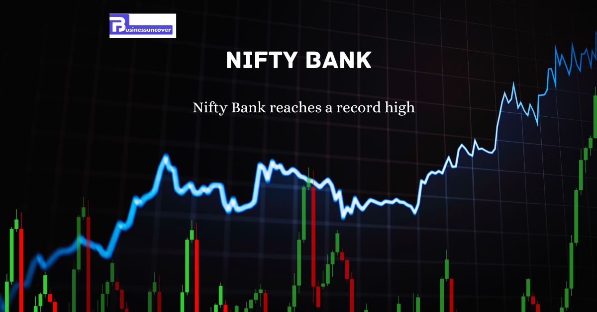 Nifty Bank reaches a record high