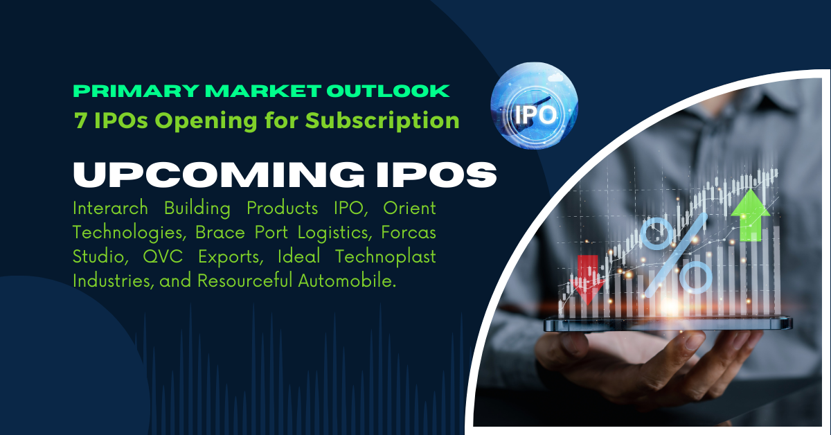 Primary Market Outlook: 7 IPOs Opening for Subscription