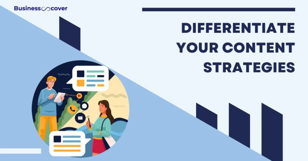 Differentiate your content strategies