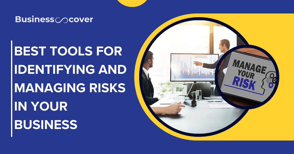 Best Tools for Identifying and Managing Risks in Your Business