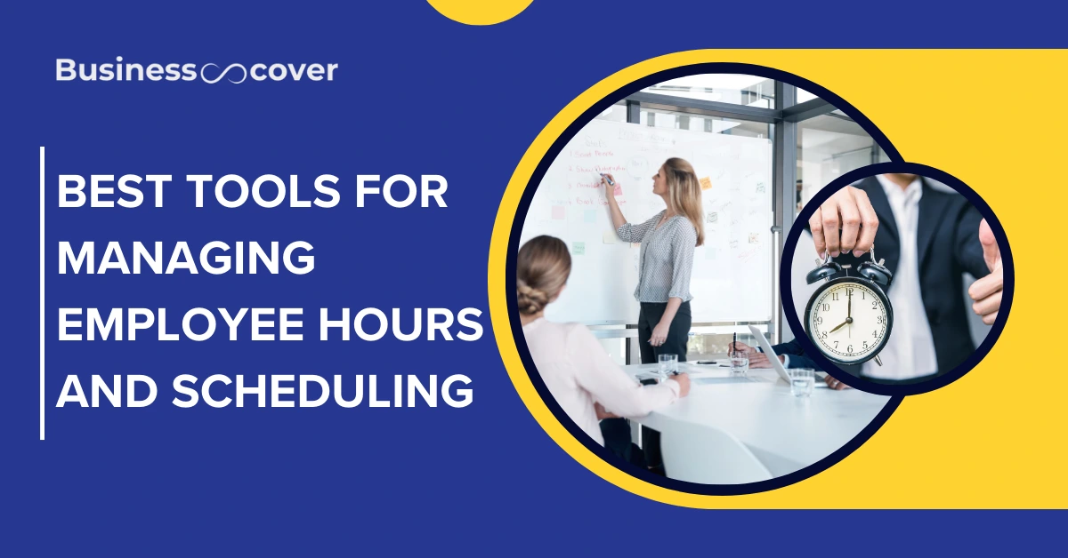 Best Tools for Managing Employee Hours and Scheduling