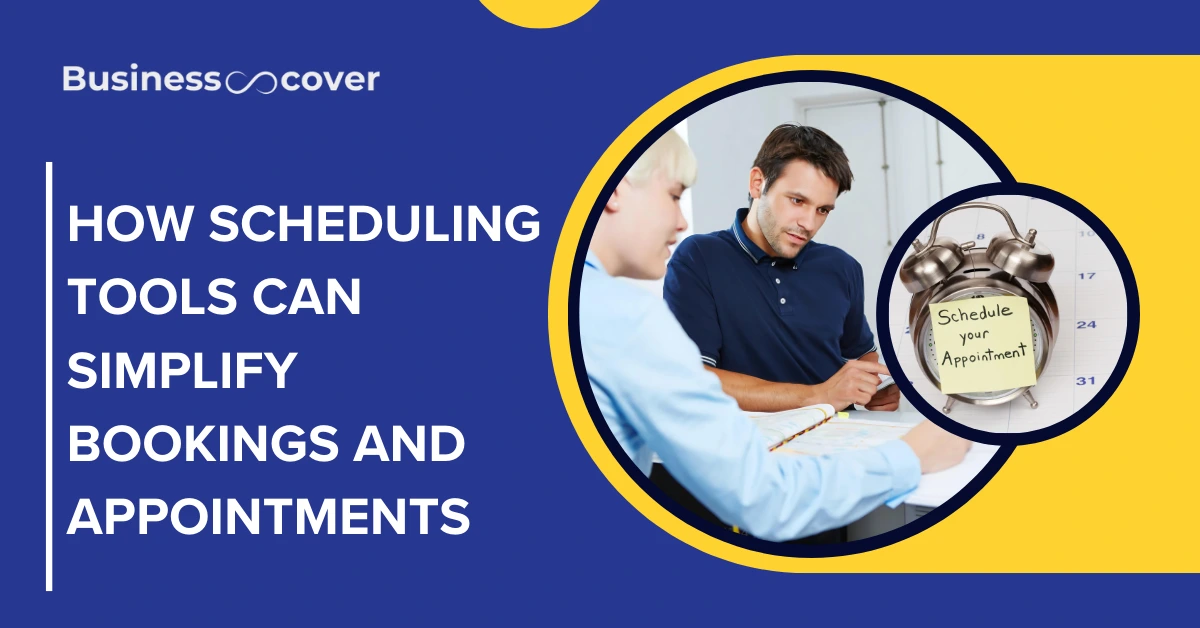 How Scheduling Tools Can Simplify Bookings and Appointments