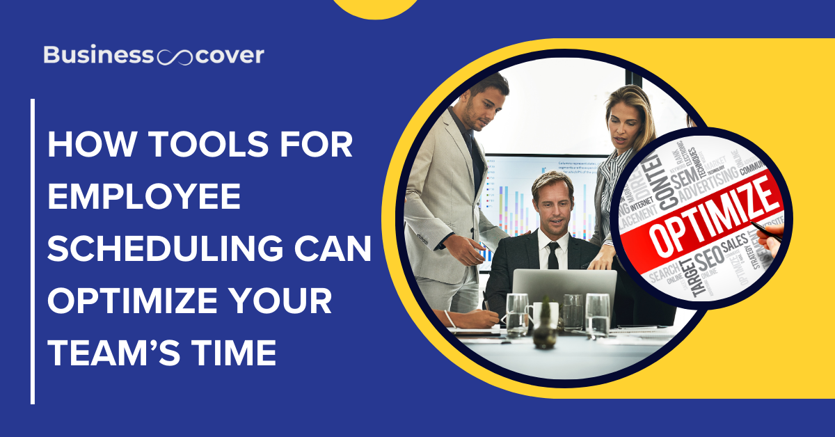 How Tools for Employee Scheduling Can Optimize Your Team’s Time