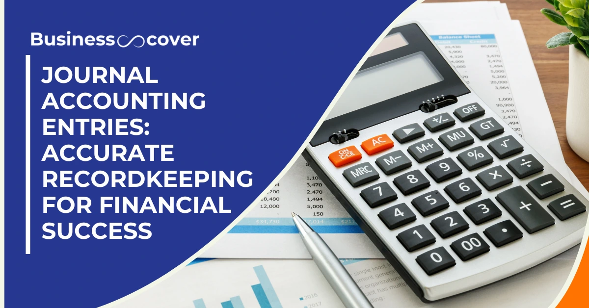 Journal Accounting Entries: Accurate Recordkeeping for Financial Success