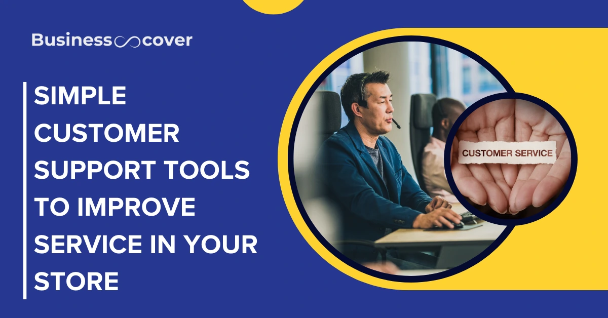 Simple Customer Support Tools to Improve Service in Your Store
