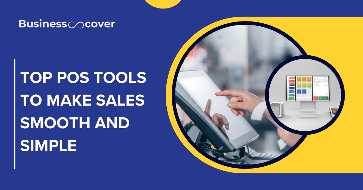 Top POS Tools to Make Sales Smooth and Simple